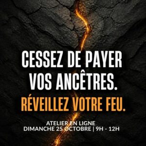 découvrir l'atelier Transmuter l'Héritage des Lignées & Réveiller le Feu de la Création (C2)